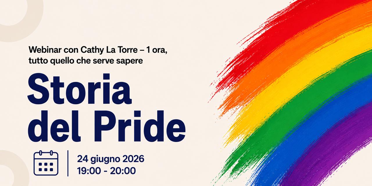 Webinar modulo 2: Storia del Pride - con Cathy La Torre